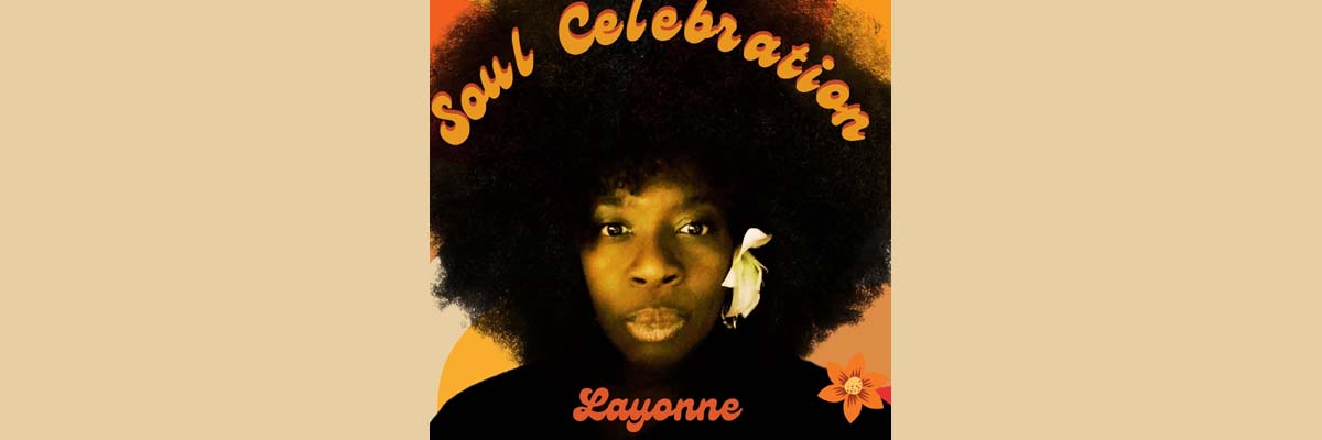 Soul Celebration: Layonne Holmes