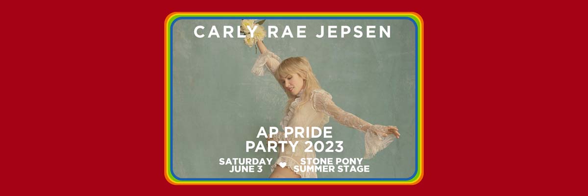 Carly Rae Jepsen x AP Pride Party
