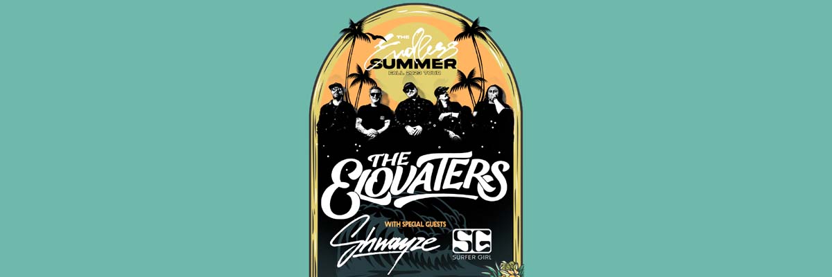 MOVED: The Elovaters – Endless Summer Tour